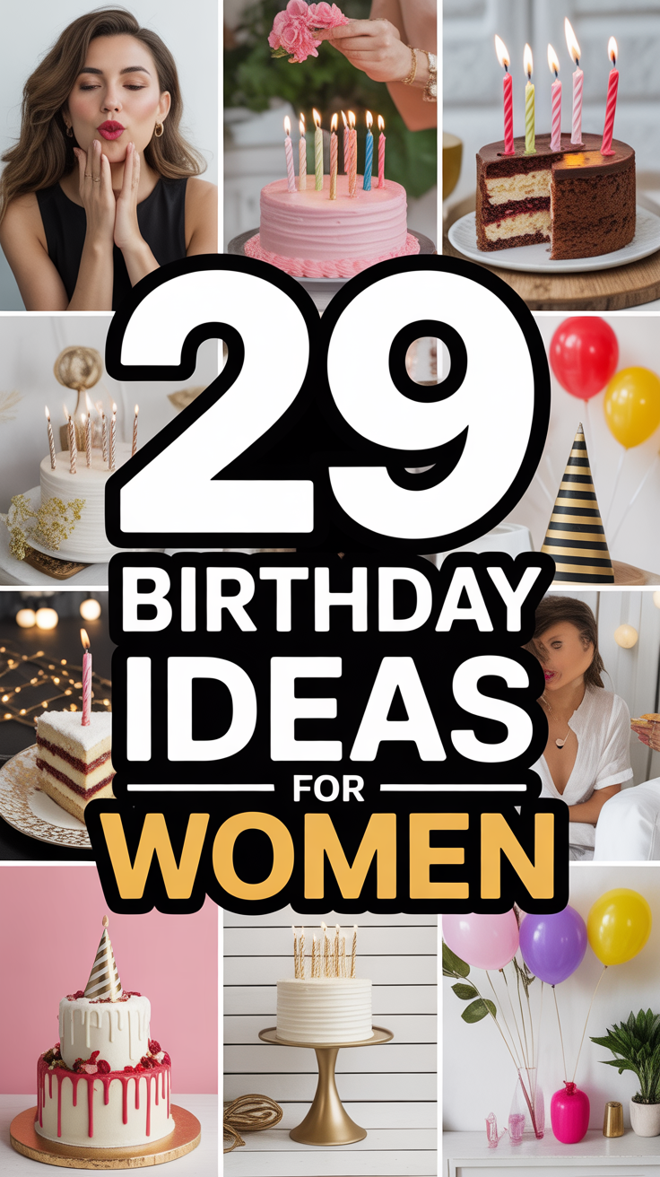 ✨ 29 Birthday Ideas For Women