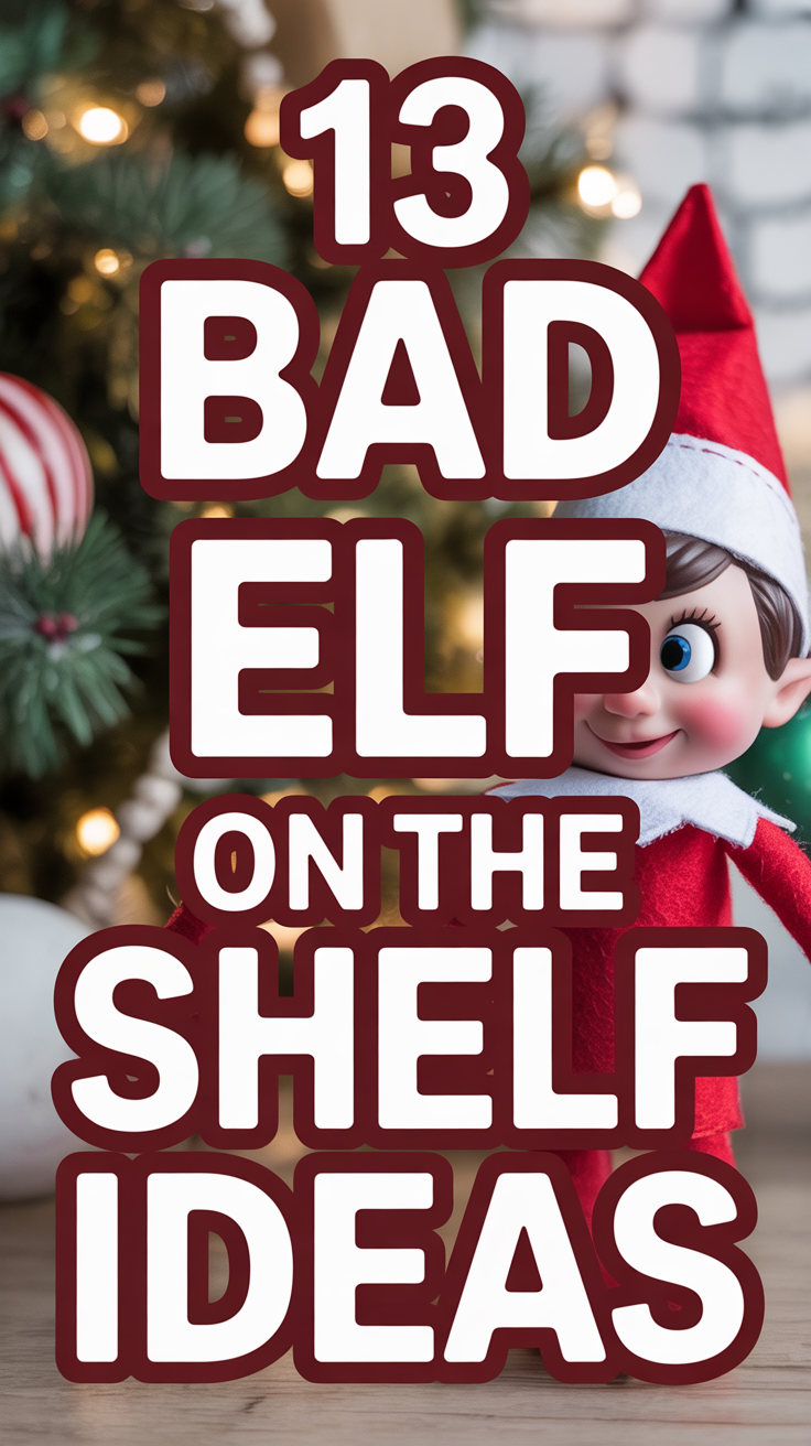 😈 13 Bad ELF On The Shelf Ideas
