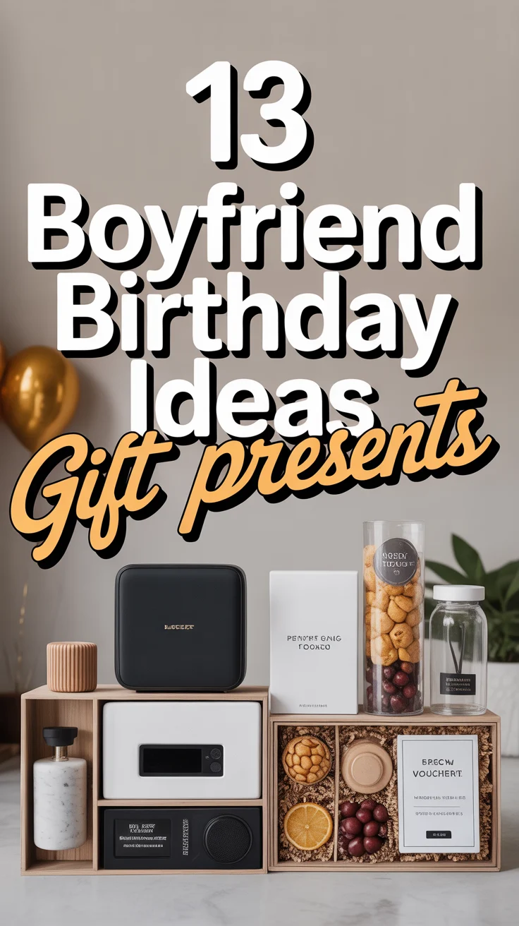 🎁 13 Boyfriend Birthday Ideas Gift Presents