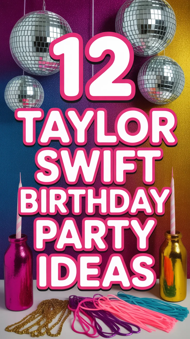 ✨ 12 Taylor Swift Birthday Party Ideas