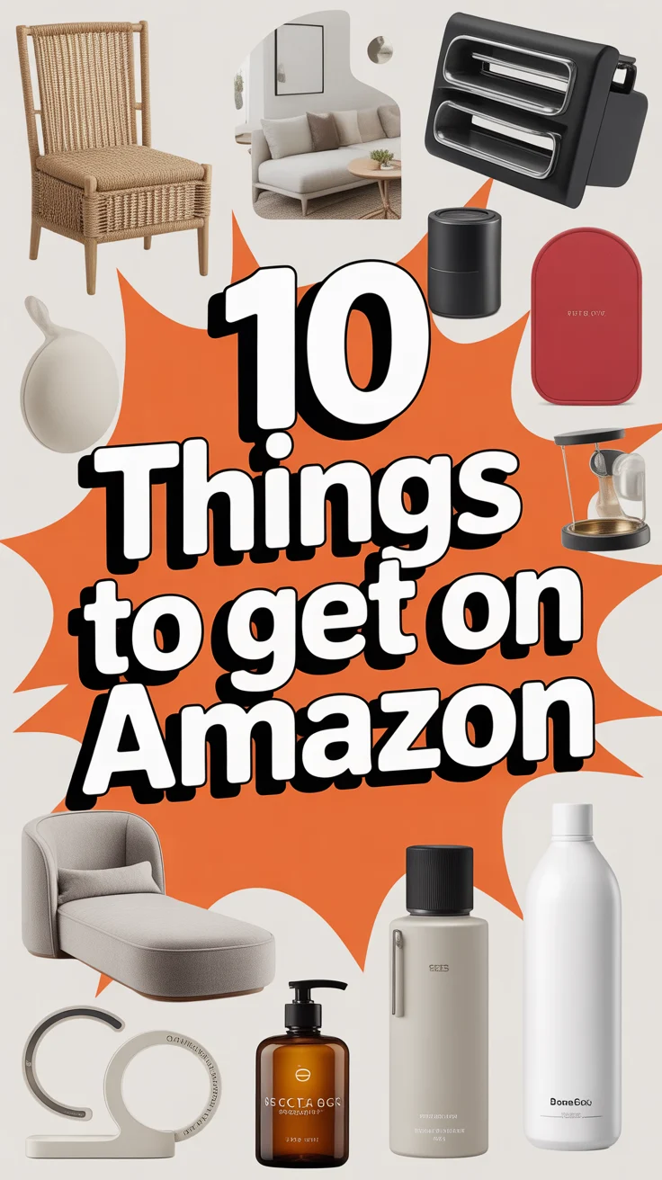 🛒 10 Things To Get On Amazon