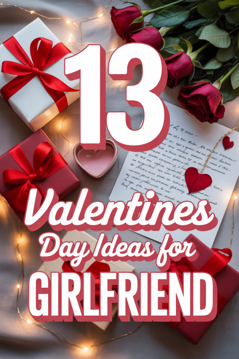 💖 13 Valentines Day Ideas For Girlfriend