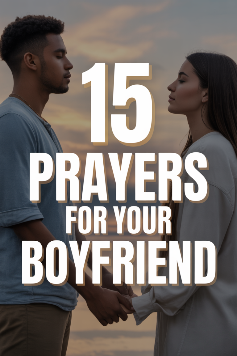 🙏 15 Prayers For Your Boyfriend