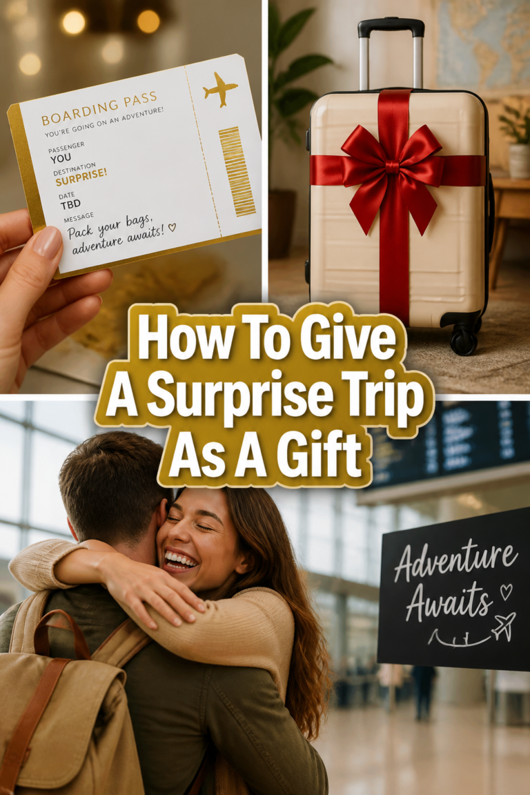 ✈️ How To Give A Surprise Trip As A Gift
