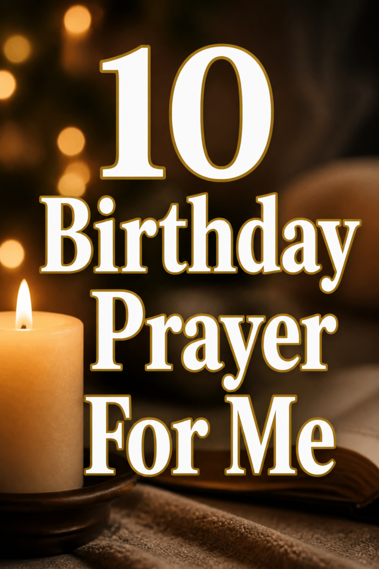 🎂 10 Birthday Prayer For Me