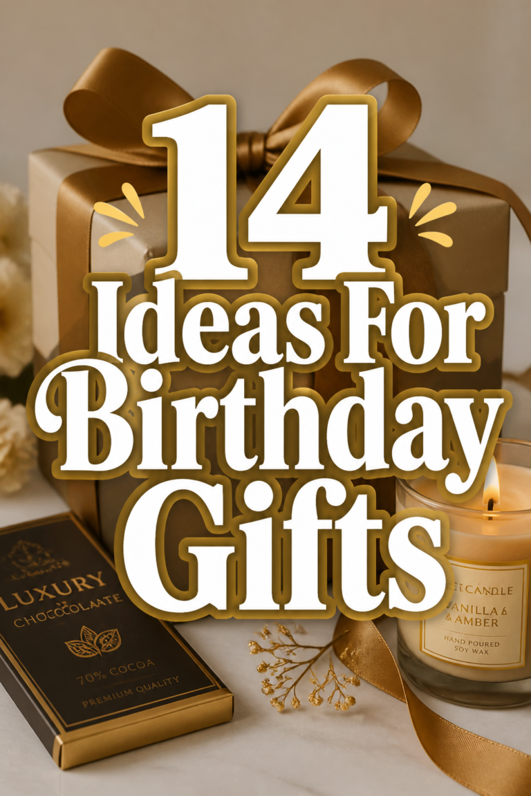 🎁 14 Ideas For Birthday Gifts